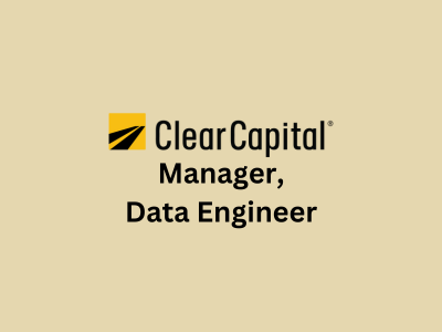 Manager Data Engineer, Clear Capital