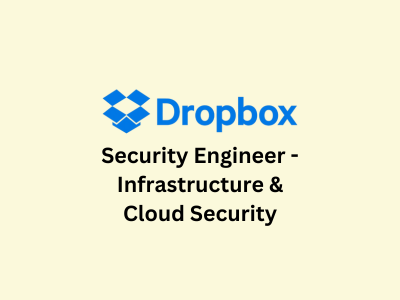 Security Engineer - Infrastructure & Cloud Security, Dropbox