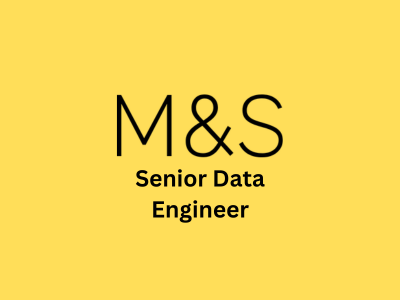 Senior Data Engineer, M&S 