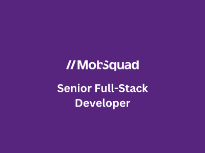 Senior Full-Stack Developer, MobSquad