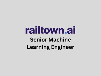 Senior Machine Learning Engineer, Railtown AI