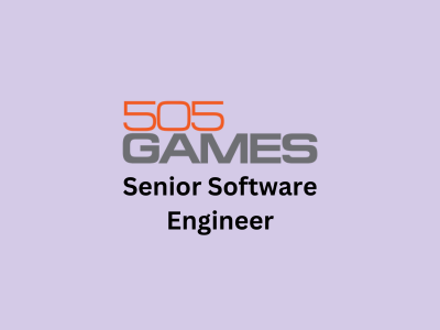 Senior Software Engineer, 505 Games