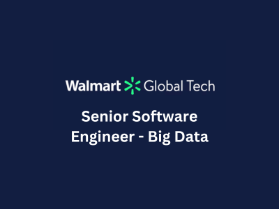 Senior Software Engineer, Walmart Global Tech