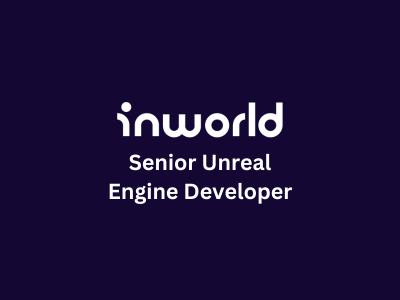 Senior Unreal Engine Developer, Inworld