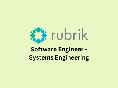 Software Engineer - Systems Engineering, Rubrik