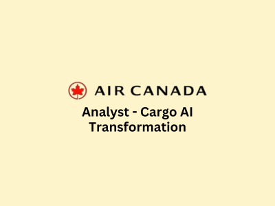 Analyst - Cargo AI Transformation, Air Canada