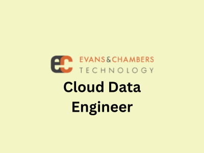 Cloud Data Engineer, Evans & Chambers Technology