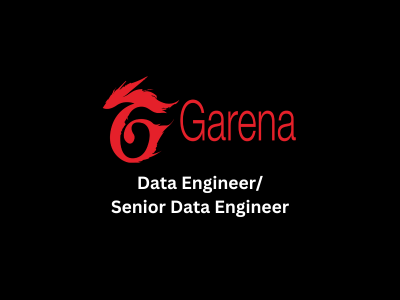 Data EngineerSenior Data Engineer, Garena