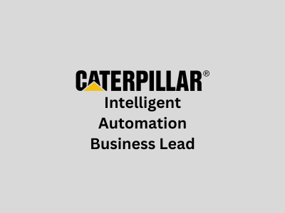 Intelligent Automation Business Lead, Caterpillar Inc.