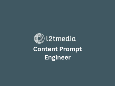 Content Prompt Engineer, L2TMedia