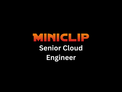 Senior Cloud Engineer, Miniclip