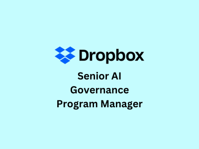 Senior AI Governance Program Manager, Dropbox