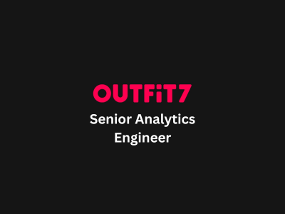 Senior Analytics Engineer, Outfit7