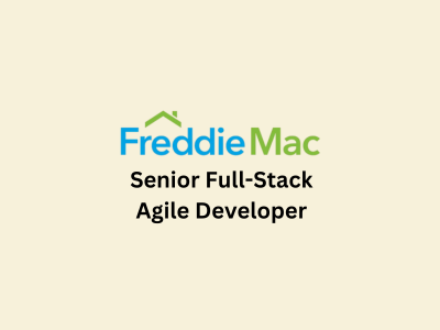 Senior Full-Stack Agile Developer, Freddie Mac