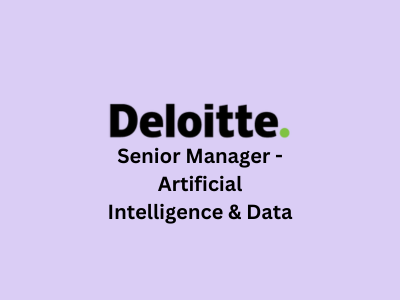 Senior Manager - Artificial Intelligence & Data, Deloitte