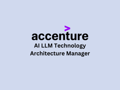 AI LLM Technology Architecture Manager, Accenture