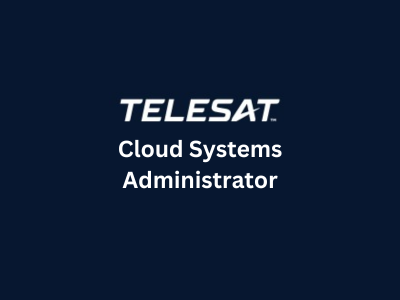 Cloud Systems Administrator, Telesat