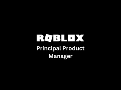 Principal Product Manager, Roblox