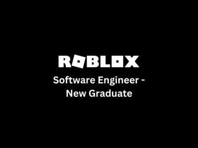 Software Engineer - New Graduate, Roblox