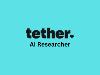 AI Researcher, Tether