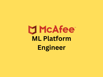 ML Platform Engineer, McAfee