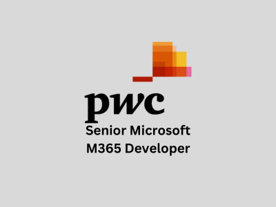 Senior Microsoft M365 Developer, PwC