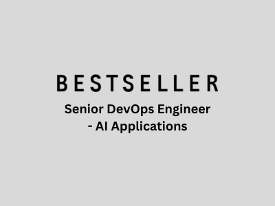 Senior DevOps Engineer - AI Applications, BESTSELLER