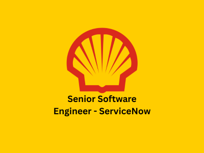 Senior Software Engineer - ServiceNow, Shell