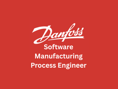 Senior Software Manufacturing Process Engineer, Danfoss