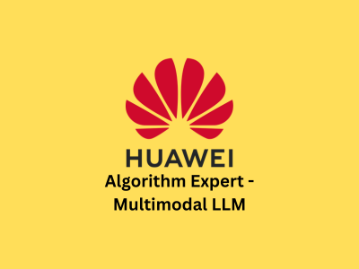 Algorithm Expert - Multimodal LLM, Huawei