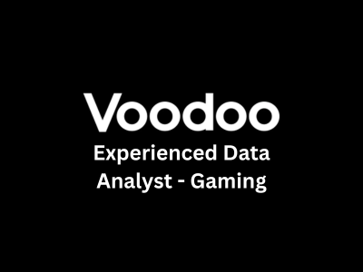 Experienced Data Analyst - Gaming, Voodoo