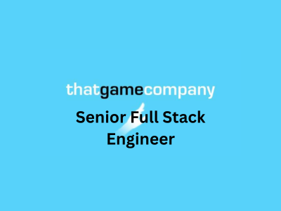 Senior Full Stack Engineer, thatgamecompany