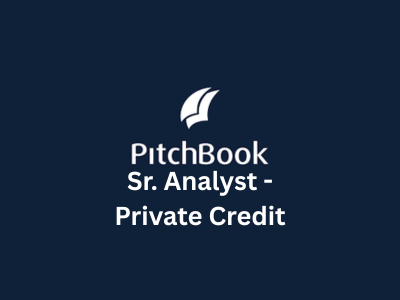 Sr. Analyst - Private Credit, PitchBook